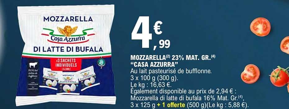 MOZZARELLA(2) 23% MAT. GR.(4) "CASA AZZURRA"