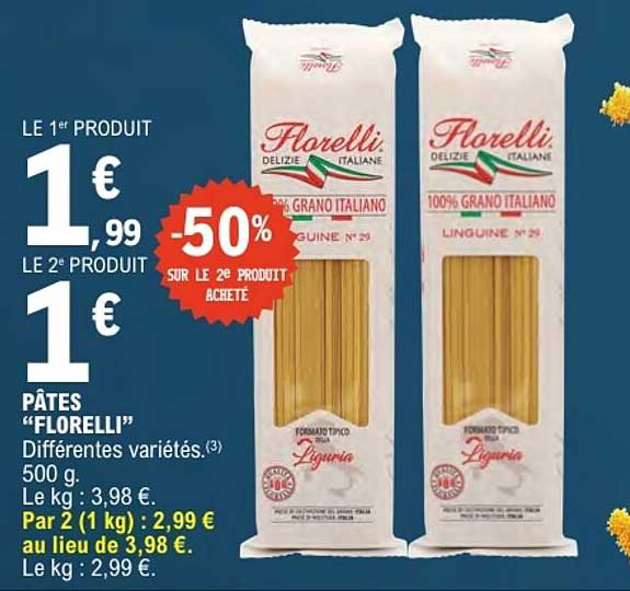 PÂTES “FLORELLI” Différentes variétés. 500 g. Le kg : 3,98 €. Par 2 (1 kg) : 2,99 € au lieu de 3,98 €. Le kg : 2,99 €.
