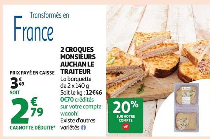 2 CROQUES MONSIEURS AUCHAN LE TRAITEUR