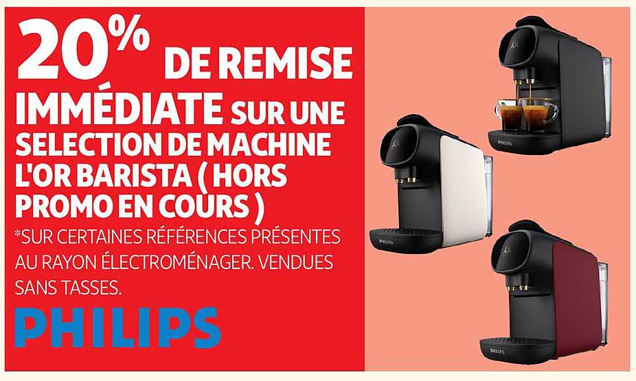 20% DE REMISE IMMEDIATE SUR UNE SELECTION DE MACHINE L'OR BARISTA (HORS PROMO EN COURS)