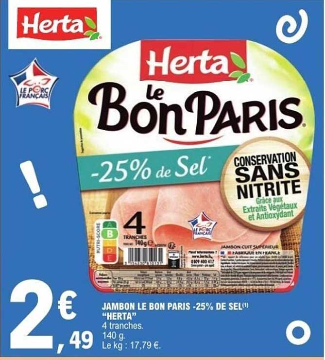 JAMBON LE BON PARIS -25% DE SEL "HERTA"