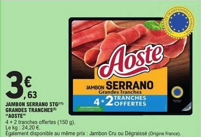 JAMBON SERRANO STG(11) GRANDES TRANCHES "AOSTE"