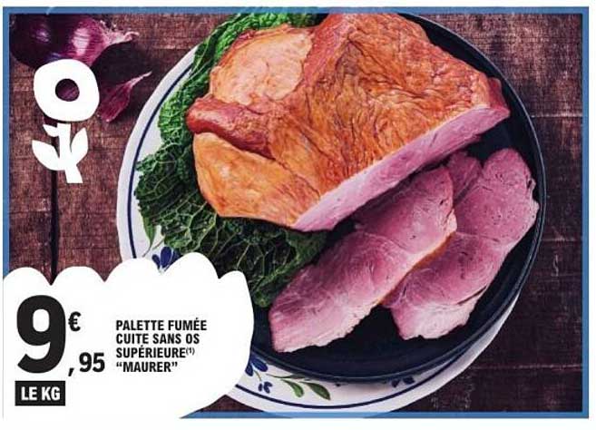 PALETTE FUMÉE CUITE SANS OS SUPÉRIEURE(*) “MAURER”
