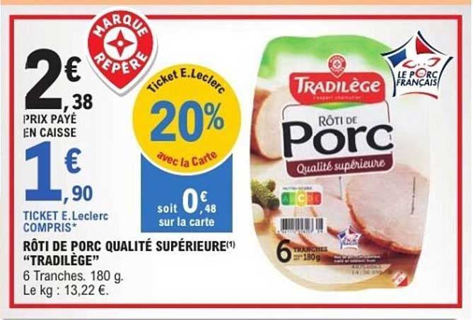 RÔTI DE PORC QUALITÉ SUPÉRIEURE "TRADILIÈGE"