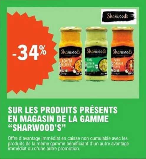 SUR LES PRODUITS PRÉSENTS EN MAGASIN DE LA GAMME “SHARWOOD'S”