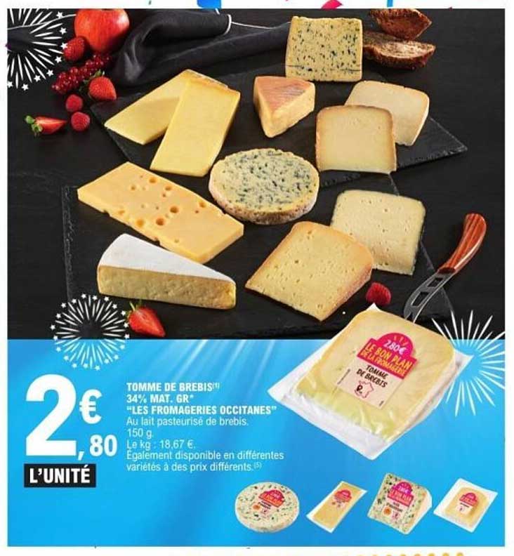 TOMME DE BREBIS!! 34% MAT. GR "LES FROMAGERIES OCCIDENTALES"