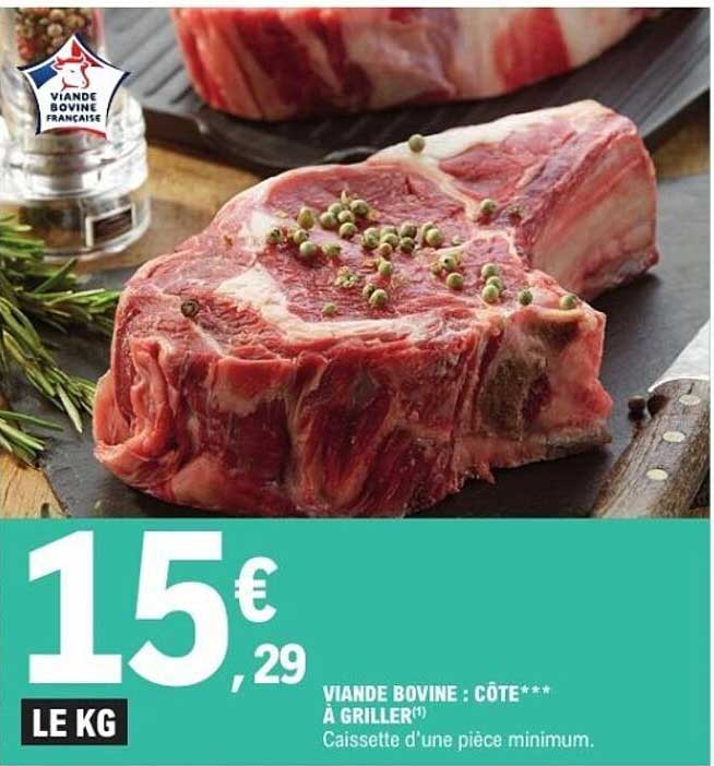 VIANDE BOVINE : CÔTE*** À GRILLER