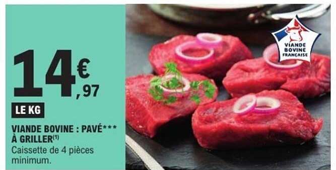 VIANDE BOVINE : PAVÉ*** À GRILLER