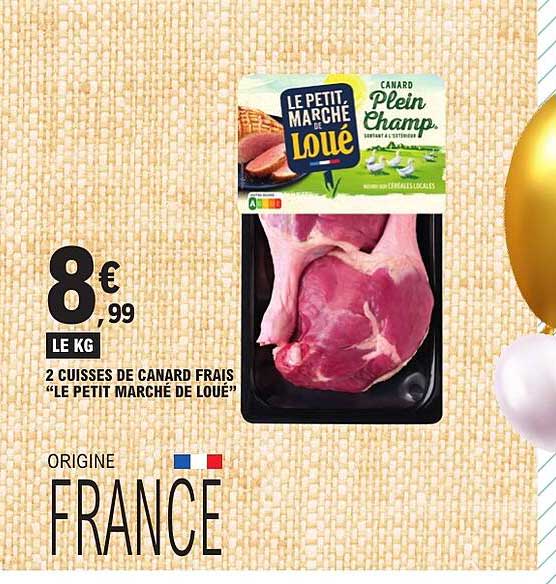 2 cuisses de canard frais “LE PETIT MARCHÉ DE LOUE”