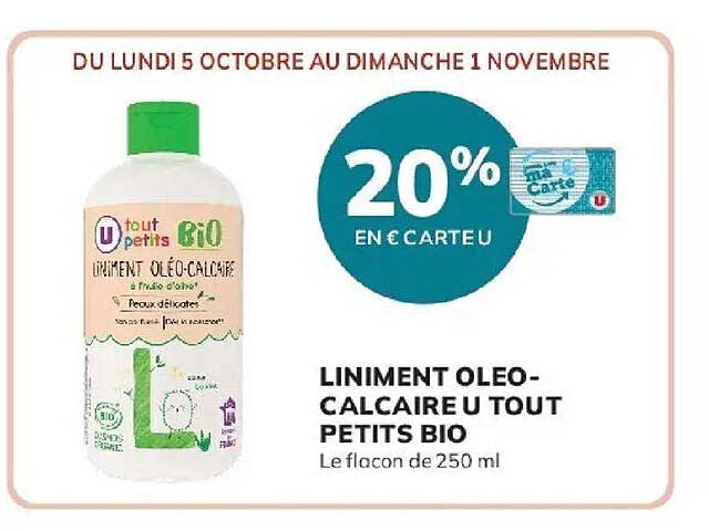 20% EN € CARTE U - LINIMENT OLEO-CALCAIRE U TOUT PETITS BIO