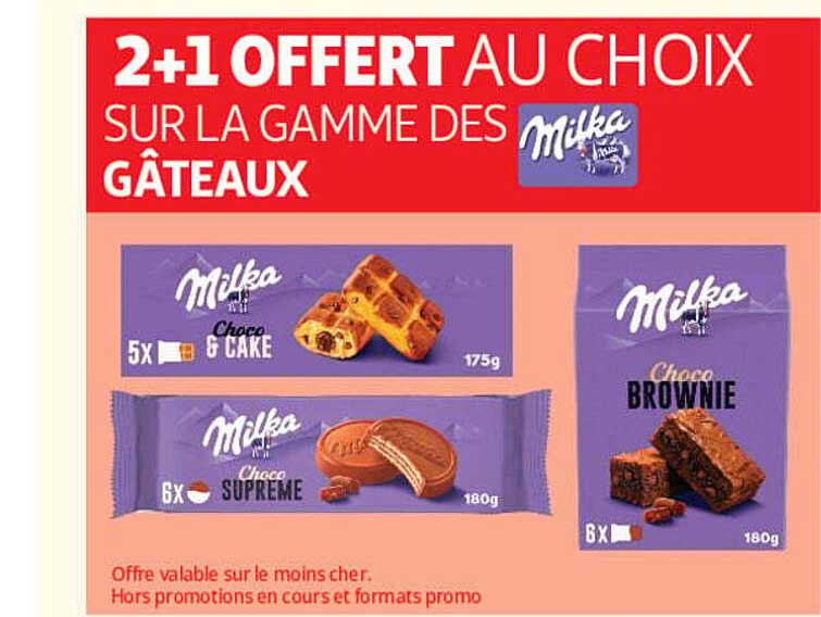 2+1 OFFERT AU CHOIX SUR LA GAMME DES GÂTEAUX Milka