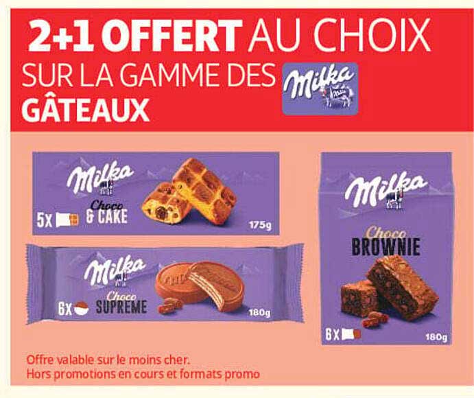 2+1 OFFERT AU CHOIX SUR LA GAMME DES GÂTEAUX Milka