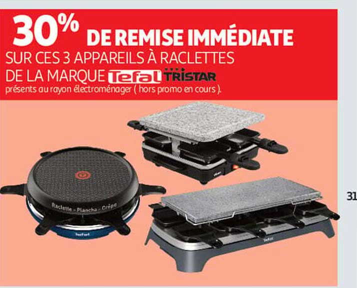 30% DE REMISE IMMÉDIATE SUR CES 3 APPAREILS À RACLETTE DE LA MARQUE Tefal TRISTAR