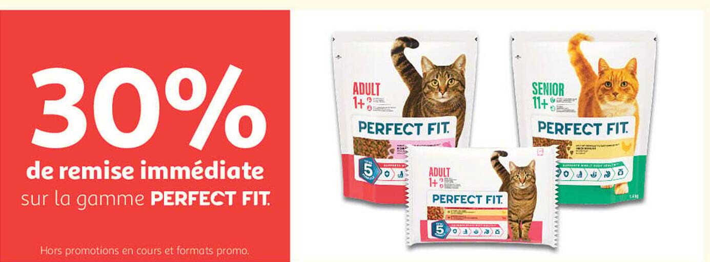 30% de remise immédiate sur la gamme PERFECT FIT.