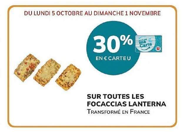 30% EN € CARTEU SUR TOUTES LES FOCACCIAS LANTERNA TRANSFORMÉ EN FRANCE