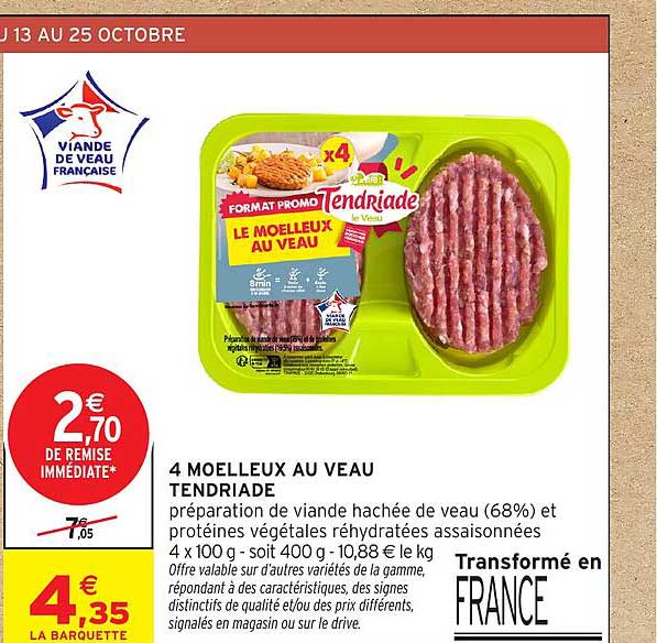 4 MOELLEUX AU VEAU TENDRIADE