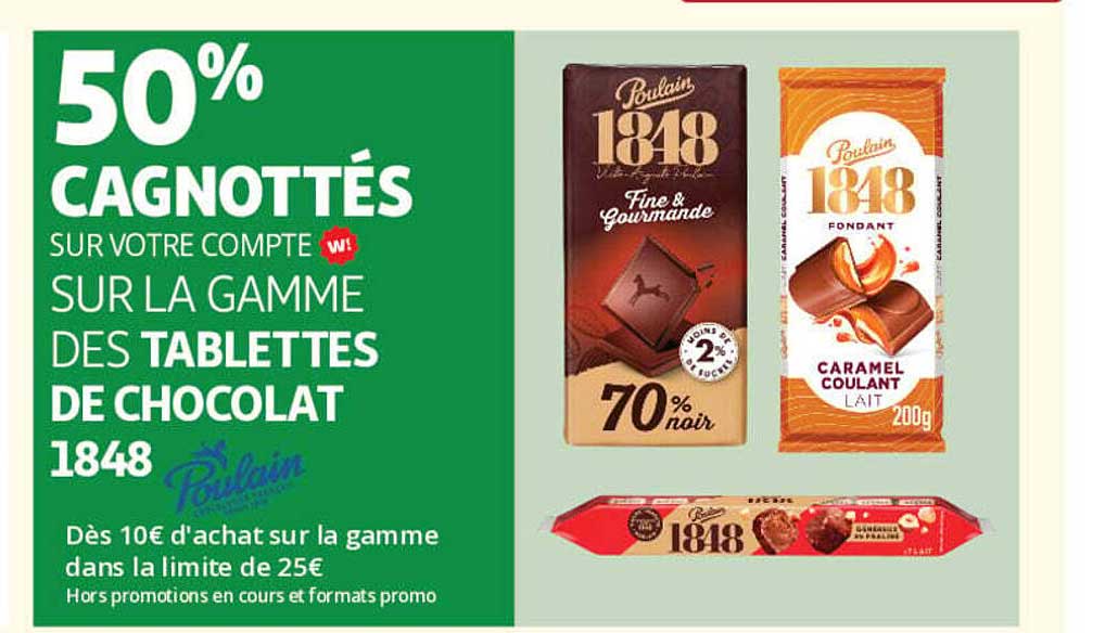 50% cagnotttés sur votre compte W sur la gamme des tablettes de chocolat 1848