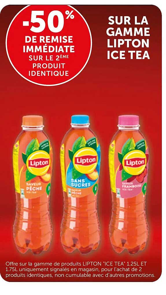 -50% DE REMISE IMMÉDIATE SUR LE 2ÈME PRODUIT IDENTIQUE SUR LA GAMME LIPTON ICE TEA
