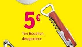 5€ Tire Bouchon, décapsuleur
