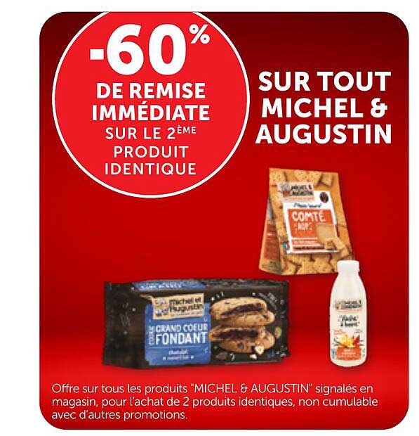 -60% DE REMISE IMMÉDIATE SUR LE 2ÈME PRODUIT IDENTIQUE SUR TOUT MICHEL & AUGUSTIN