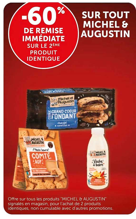 -60% DE REMISE IMMÉDIATE SUR LE 2ÈME PRODUIT IDENTIQUE SUR TOUT MICHEL & AUGUSTIN