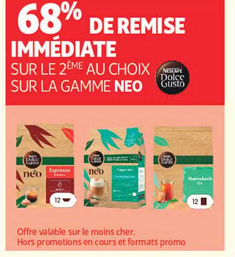 68% DE REMISE IMMÉDIATE SUR LE 2ÈME AU CHOIX SUR LA GAMME NEO
