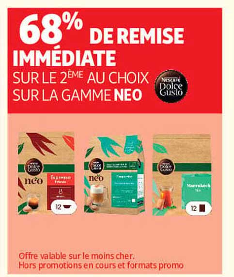 68% DE REMISE IMMEDIATE SUR LE 2ÈME AU CHOIX SUR LA GAMME NEO
