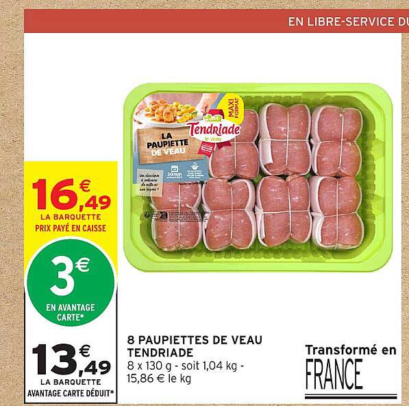 8 PAUPIETTES DE VEAU TENDRIADE