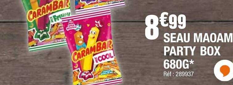 8€99 SEAU MAOAM PARTY BOX 680G*