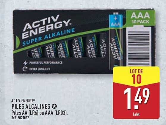 ACTIV ENERGY® PILES ALCALINES Piles AA (LR6) ou AAA (LR03).