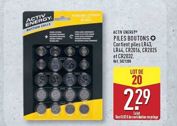 ACTIV ENERGY® PILES BOUTONS ✪ Contient piles LR43, LR44, CR2016, CR2025 et CR2032. Réf 5021208