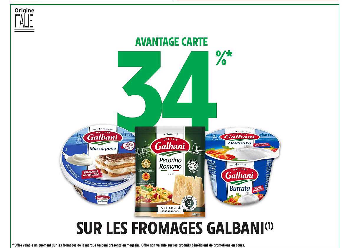 AVANTAGE CARTE 34%* SUR LES FROMAGES GALBANI(1)