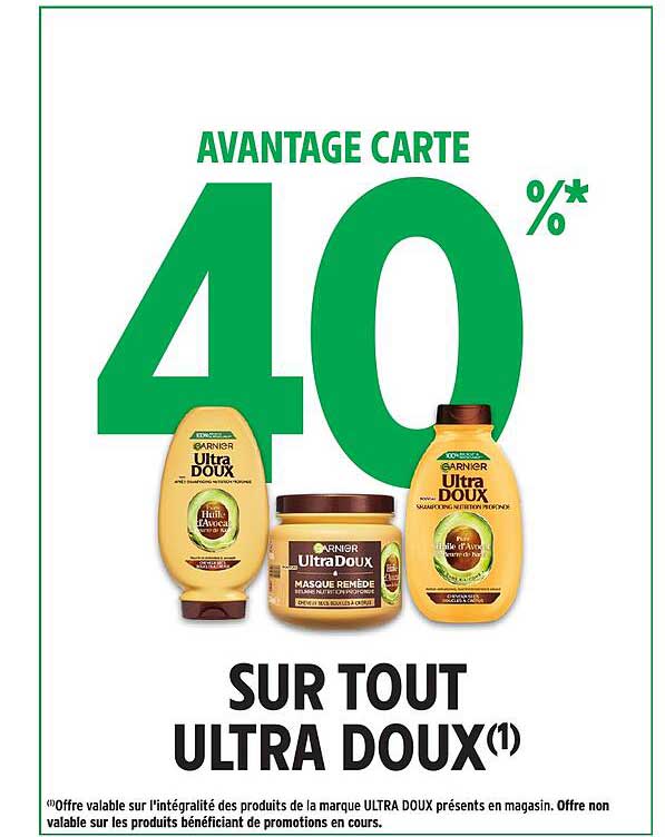 AVANTAGE CARTE 40% SUR TOUT ULTRA DOUX(1)