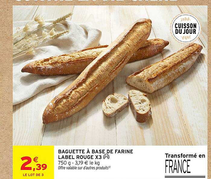 BAGUETTE À BASE DE FARINE LABEL ROUGE X3