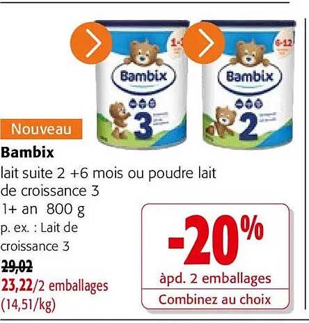 Bambix lait suite 2 +6 mois ou poudre lait de croissance 3 1+ an 800 g