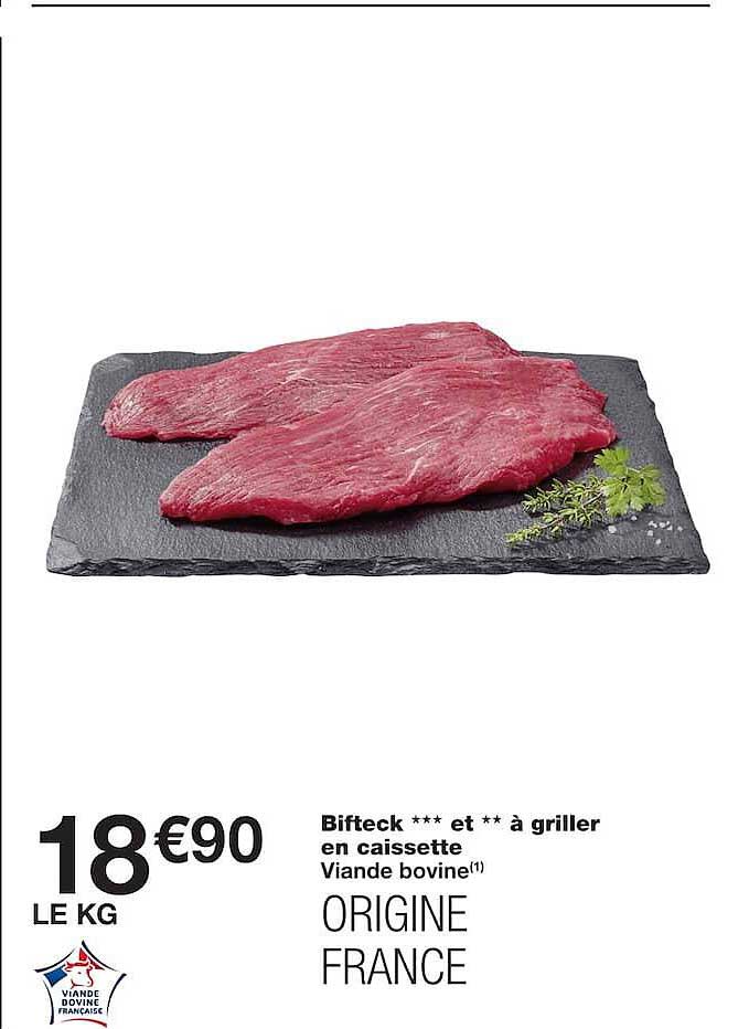 Bifteck *** et ** à griller en caissette Viande bovine(1) ORIGINE FRANCE