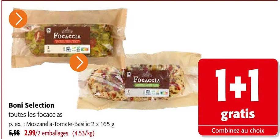 Boni Selection toutes les focaccias p. ex. : Mozzarella-Tomate-Basilic 2 x 165 g