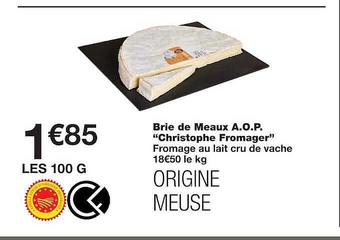 Brie de Meaux A.O.P. “Christophe Fromager” Fromage au lait cru de vache