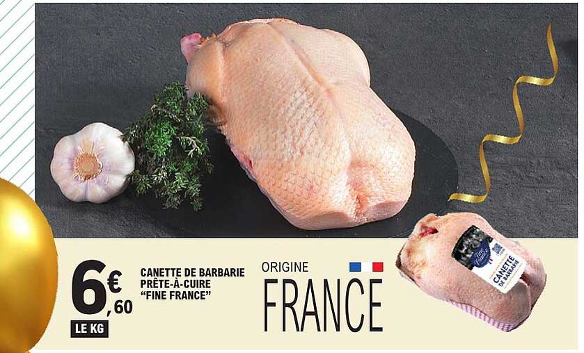 CANETTE DE BARBARIE PRÊTE-À-CUIRE “FINE FRANCE” ORIGINE FRANCE