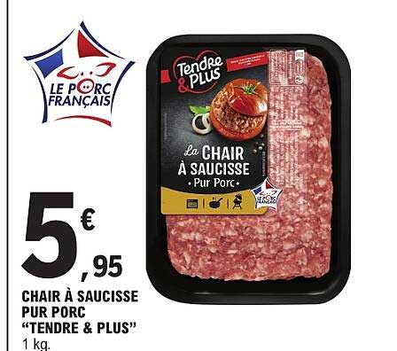 CHAIR À SAUCISSE PUR PORC “TENDRE & PLUS”
