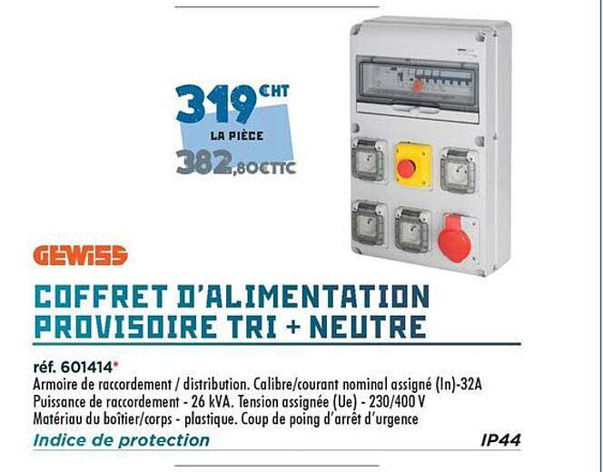 COFFRET D'ALIMENTATION PROVISOIRE TRI + NEUTRE