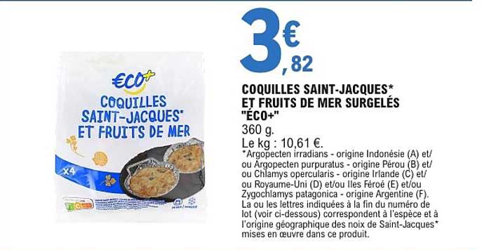COQUILLES SAINT-JACQUES* ET FRUITS DE MER SURGELÉS "ECO+"