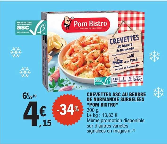 CREVETTES ASC AU BEURRE DE NORMANDIE SURGELÉES “POM BISTRO”