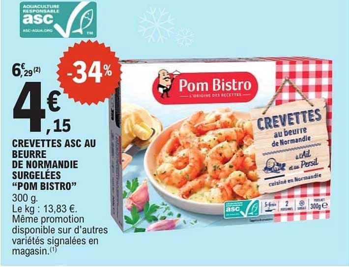 CREVETTES ASC AU BEURRE DE NORMANDIE SURGELÉES “POM BISTRO”