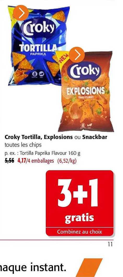 Croky Tortilla, Explosions ou Snackbar toutes les chips