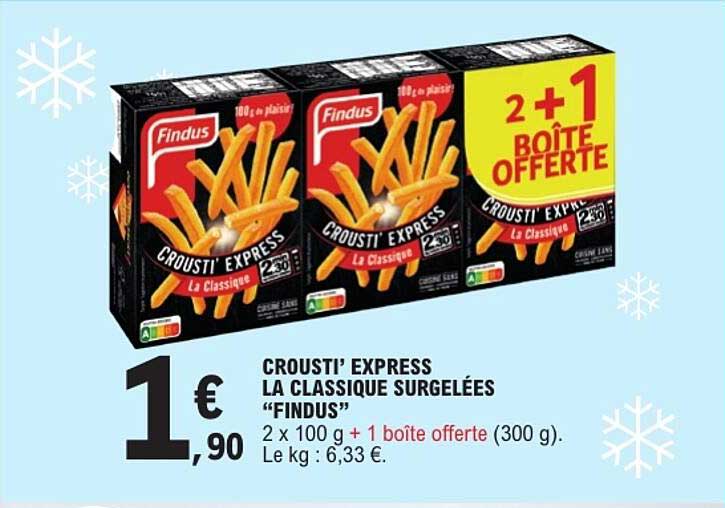 CROUSTI’ EXPRESS LA CLASSIQUE SURGELÉES “FINDUS”