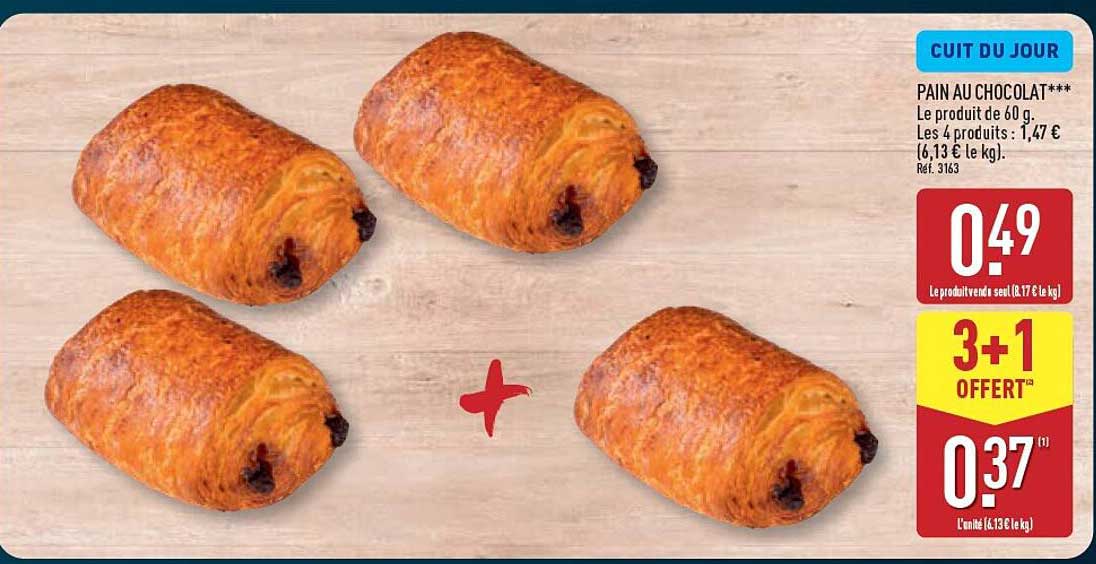 CUIT DU JOUR
PAIN AU CHOCOLAT***