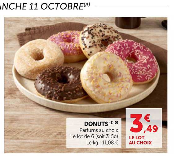 DONUTS Parfums au choix Le lot de 6 (soit 315g) Le kg : 11,08 €