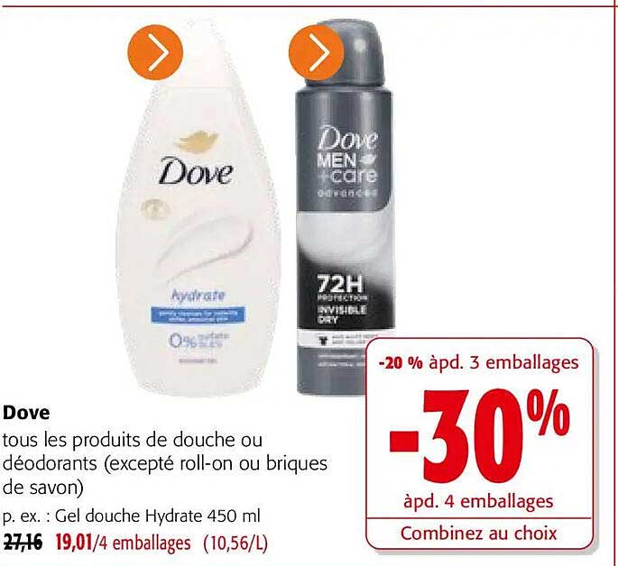 Dove tous les produits de douche ou déodorants (excepté roll-on ou briques de savon)