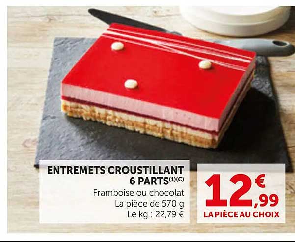 ENTREMETS CROUSTILLANT 6 PARTS Framboise ou chocolat